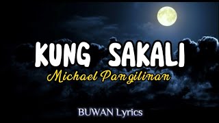 Michael Pangilinan - KUNG SAKALI (Lyrics)