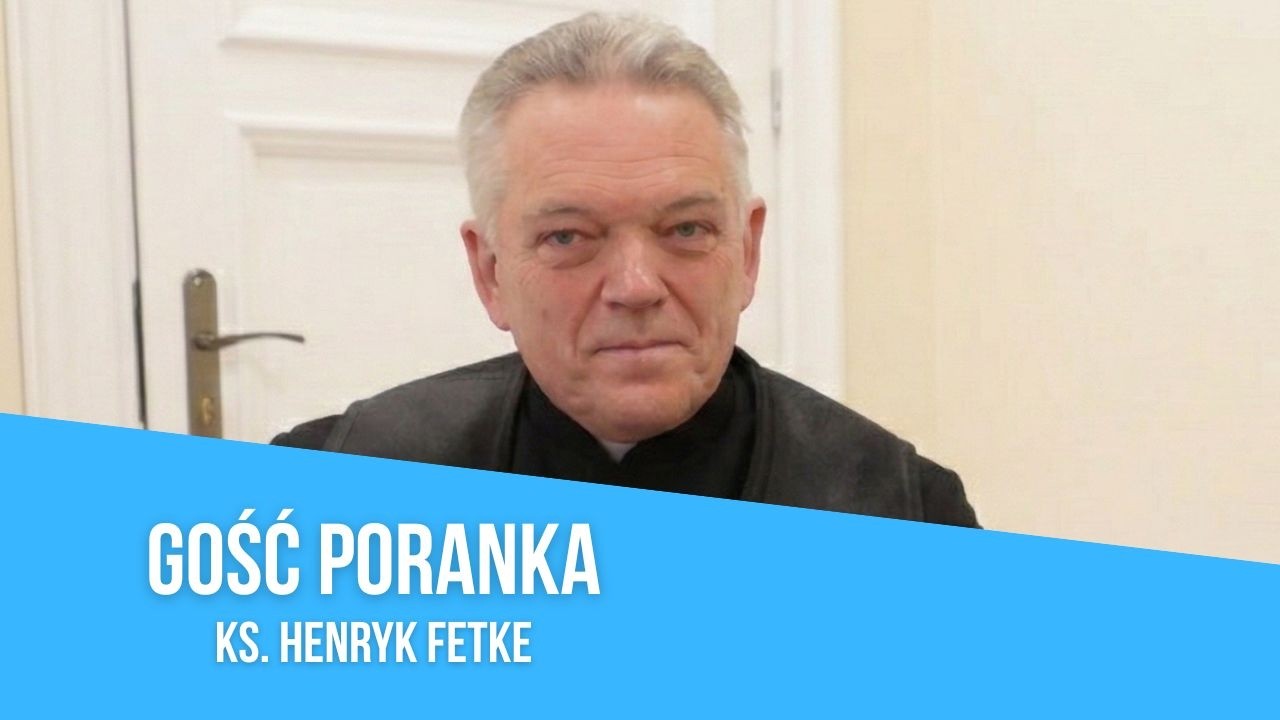 „Kto śpiewa, dwa razy się modli”. Muzyczna pasja ks. Henryka Fetke