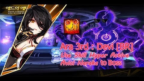 [Elsword] Ara 3rd : Devi [BR] Use Skill HA - Avici Naraka to Boss Add