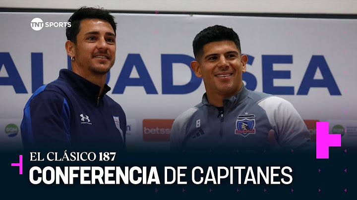 Conferencia de Capitanes: El Clásico 187 [EN VIVO] | TNT Sports Chile