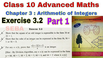 Class 10 Advanced Maths Exercise 3.2 | Arithmetic of Integers | Advance Maths | Class 10 | SEBA