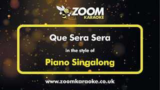 Miniatura de vídeo de "Piano Singalong - Que Sera Sera - Karaoke Version from Zoom Karaoke"