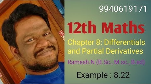 12th Maths: 8. Differentials and Partial Derivatives (Example : 8.22)