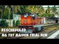 Class M6 797 maiden trial run to Aluthgama