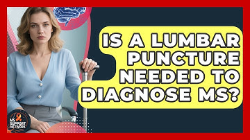 Is A Lumbar Puncture Needed To Diagnose MS? - MS Support Network