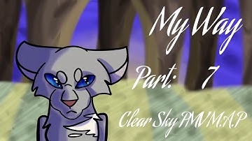 My Way // 3 week Clear Sky PMV M.A.P CLOSED, BACKUPS OPEN  // 6/18 DONE
