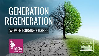 Generation Regeneration: Women Forging Change - Future Thought Leaders
