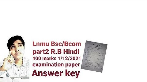Lnmu Bsc/Bcom part2 R.B Hindi 100 marks 1/12/2021 examination paper answer key #language_learnship