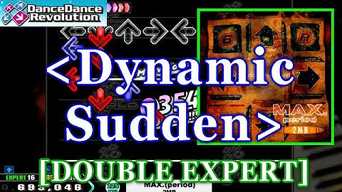 [Dynamic Sudden] 【DDR 2014】 MAX.(period) / 2MB [DOUBLE EXPERT] 譜面確認+Clap