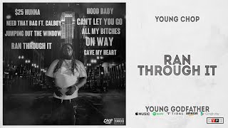 Young Chop - Ran Through It (Young Godfather)