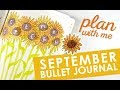 PLAN WITH ME! | SUNFLOWER September BULLET JOURNAL SETUP | Sketchy Tuesday No 9