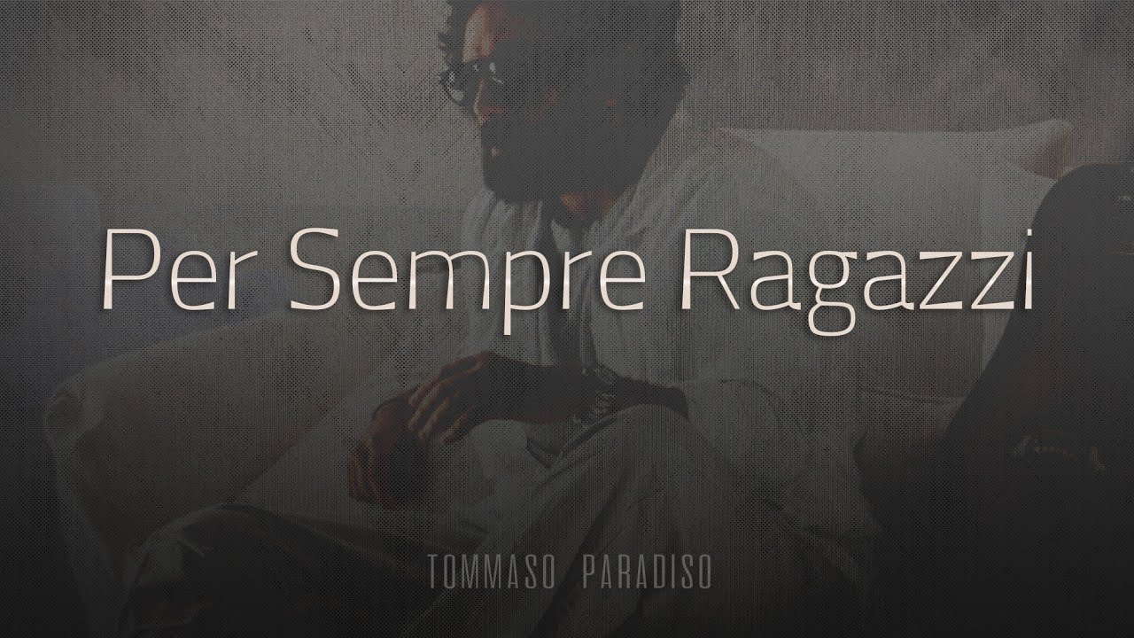 PER SEMPRE RAGAZZI 🎵 Tommaso Paradiso (Testo/Lyrics)