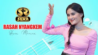 RASAH NYANGKEM - HANA MONINA - SERA