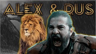 Alex & Rus - Ertugrul Han Edits