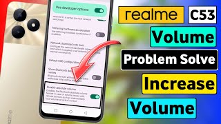 Realme C53 Volume Kaise Badhaye | Realme C53 Sound Problem | Realme C53 Increase Volume