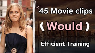 Learn ”45 would” English Expression by Movie | Conversations to Improve Listening & Speaking Fluency