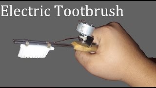 How To Make an Electric Toothbrush