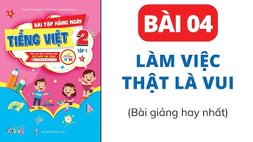 Bài 4 - Làm việc thật là vui | Bài tập hằng ngày | Tiếng Việt lớp 2 | Kết Nối | Cô Uyển Uyển