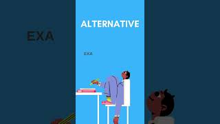 Alternate vs. Alternative