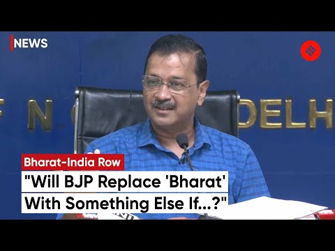 Arvind Kejriwal Critiques BJP Over Bharat-India Row | India Name Change | President Of Bharat