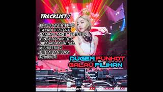 FUNKOT GALAU PUTUS ATAU TERUS X CINTA DALAM DOA DUGEM PILIHAN FULL HARD