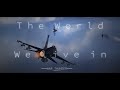 The world we live in warthunder cinematic