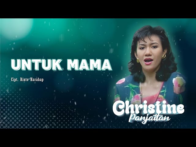 Christine Panjaitan - Untuk Mama (Official Music Video) class=