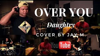 Over you - Daughtry (Cover by Jay M.)