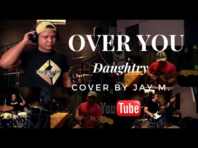 Over you - Daughtry (Cover by Jay M.) class=