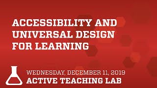 Active Teaching Lab - Accessibility and Universal Design for Learning - September 20, 2019