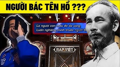 Vì Sao Bác Họ Nguyễn - Nhưng Lấy Tên Hồ Chí Minh ?​