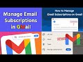 How to Manage Email Subscriptions on Gmail | Gmail New Feature Alert!