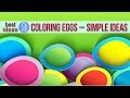 🐦 Coloring Easter Eggs – simple methods 4 ideas