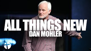 All Things New | Dan Mohler | April 14, 2024