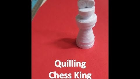 TUTORIAL 3 : Part 6 - How to make quilling king | Quilling 3D Chess King | DIY Quilling Chess Set