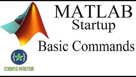 MATLAB | MATLAB Basic Commands
