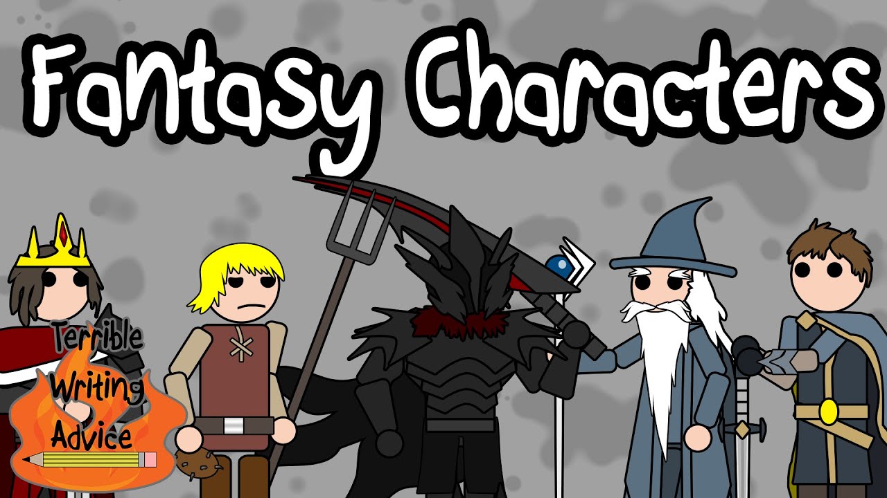 pics Fantasy Characters fantasy characters terrible writing advice