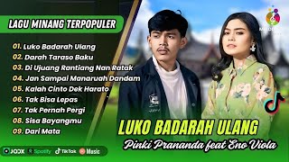 Pinki Prananda ft Eno Viola - LUKO BADARAH ULANG | DARAH TARASO BAKU || LAGU MINANG TERPOPULER