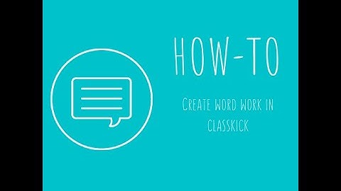 HOW-TO create word work in CLASSKICK