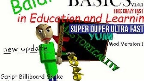 baldi basics super duper ultra fast new update