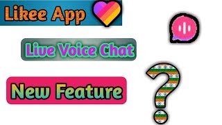 Likee App or Vigo Aap NEW launch Voice Live Feature //Like aap Par Voice Call baat kayse kare screenshot 5