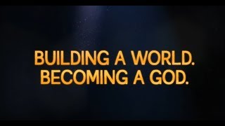 Building a world. Becoming a God.