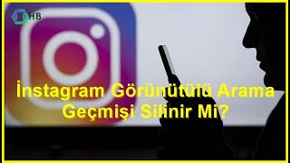 instagramda görüntülü aramalar nasıl silinir