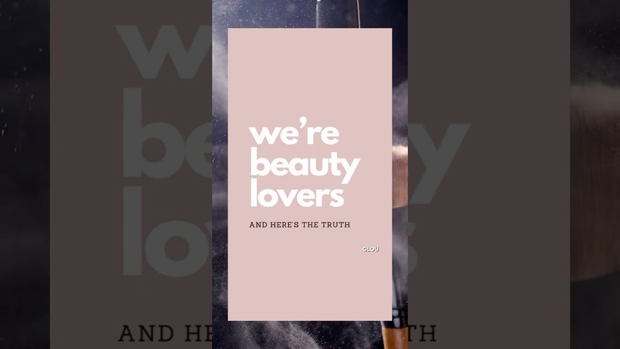 We're Beauty Lovers , and Here's The Truth | Glou Beauty 