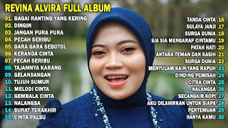 BAGAI RANTING YANG KERING - REVINA ALVIRA || FULL ALBUM TERBARU 2026