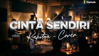 Kahitna - Cinta Sendiri (Cover by Ziplook)