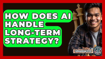 How Does AI Handle Long-Term Strategy? - The Board Game Xpert