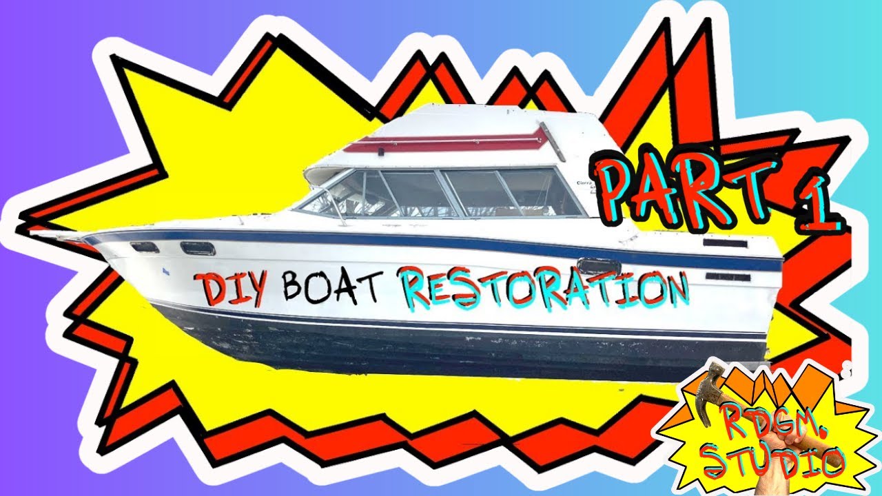 DIY BOAT RESTORATION (PART 1) YouTube
