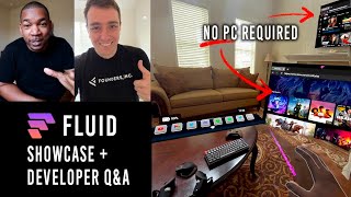 Fluid | Free Easy All-In-One Spatial Computing on Quest 3 + Founder Q&A!