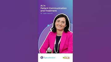 Prof. Lejla Vajzovic on How AI Improves Doctor-Patient Communication | Eyecelerator 2025